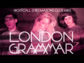 London Grammar - Nightcall (Freemasons Club Mix)
