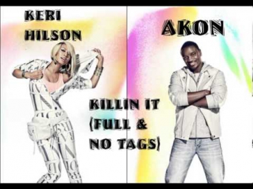 Akon ft Keri Hilson - Killin It (Full & No Tags)