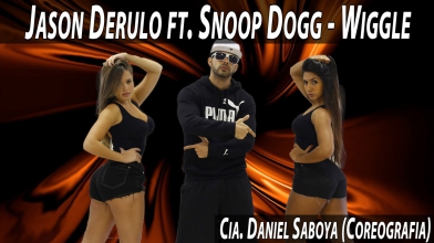 Jason Derulo ft. Snoop Dogg - Wiggle Cia. Daniel Saboya (Coreografia)
