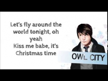 Owl city - Kiss Me Babe  It's Christmas Time Lyrics