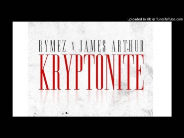 Rymez - Kryptonite (feat. James Arthur)