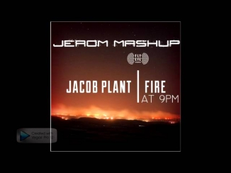 Jacob Plant Vs ATB - Fire At 9PM (Jerom Mashup)