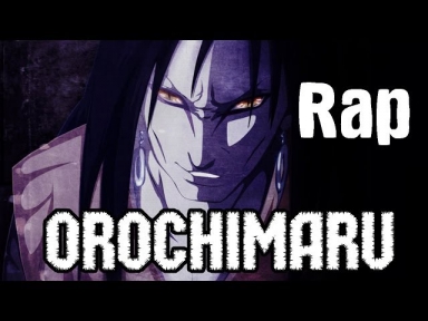 Русский Реп про Орочимару | Orochimaru Rap [720] #3