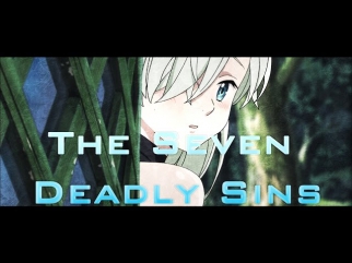 【B.E.S】The Seven Deadly Sins / Семь Смертных грехов「ＡＭＶ」2014 NEW~!