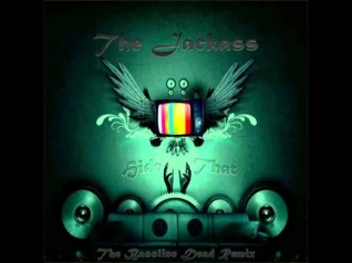 The Jackass - Hide That (The Bassline Dead Remix)