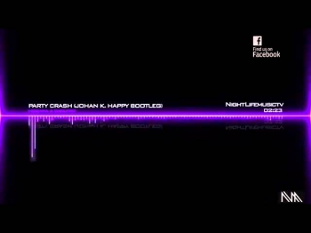 Modana & Carlprit - Party Crash (Johan K. Happy Bootleg 2012 Club Remix)