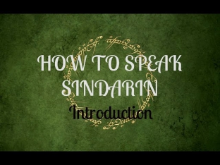 How to speak Sindarin - An Introduction.