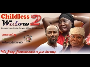 Childless Widow 2     -     2014  Nigeria Nollywood Movie